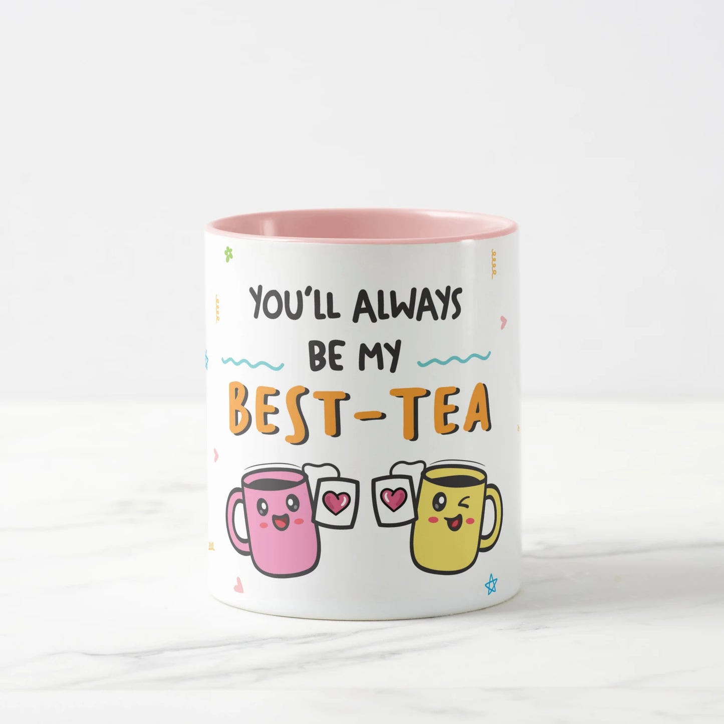 You'll Always Be My Best-Tea Mug