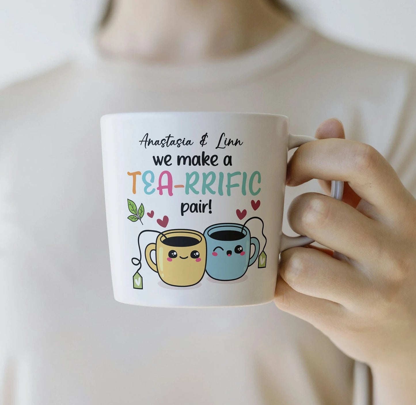 We Make A Tea-rrific Pair Mug