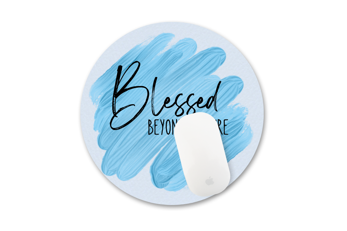 Bless Beyond Measure Mouse Pad